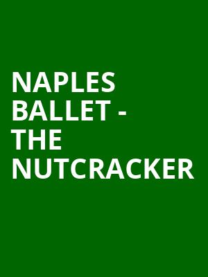 Naples Ballet - The Nutcracker Poster