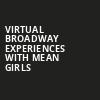Virtual Broadway Experiences with MEAN GIRLS, Virtual Experiences for Naples, Naples